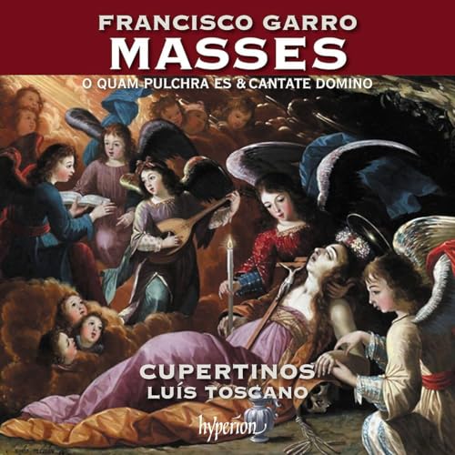 Cupertinos/Luis Toscano Garro: Masses O Quam Pulchra Es & Cantate Domino