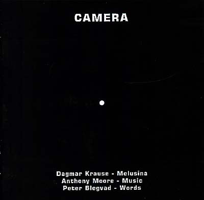 DAGMAR KRAUSE/ANTHONY MOORE/PETER BLEGVAD Camera