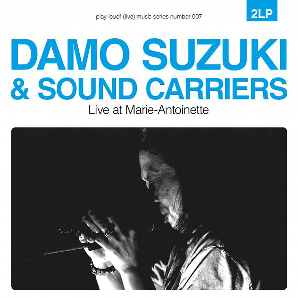 DAMO SUZUKI & SOUND CARRIERS Live At Marie-Antoinette