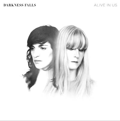 DARKNESS FALLS Alive In Us