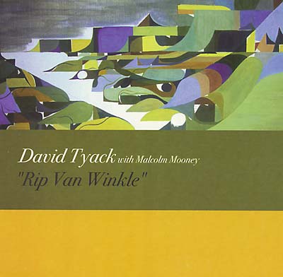 DAVE TYACK WITH MALCOM MOONEY Rip Van Winkle