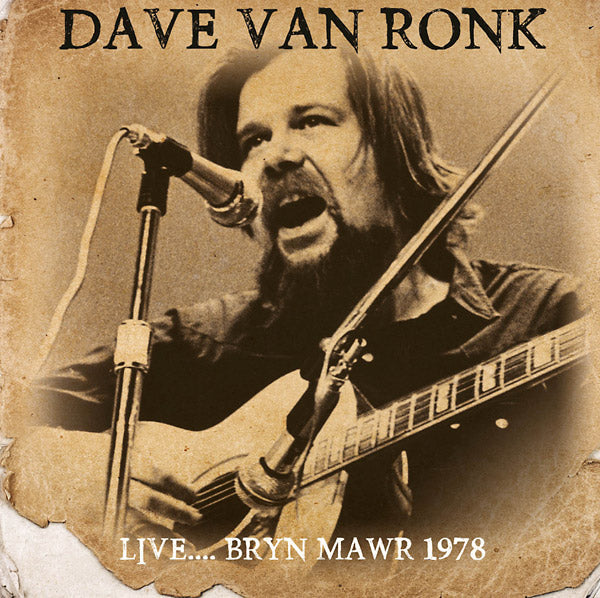 Dave Van Ronk Live... Bryn Mawr 1978