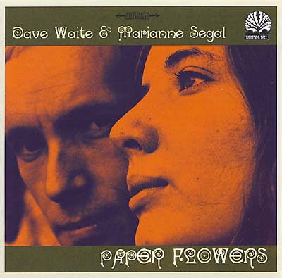 DAVE WAITE & MARIANNE SEGAL Paper Flowers