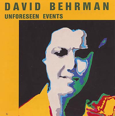 DAVID BEHRMAN Unforeseen Events