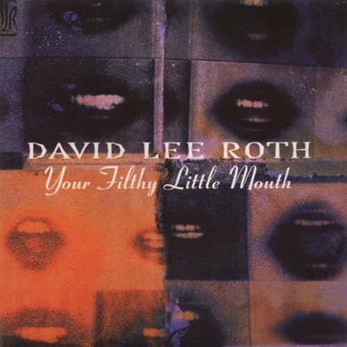 David Lee Roth Your Filthy Little Mouth (Original Recording Master/Limited Edition)