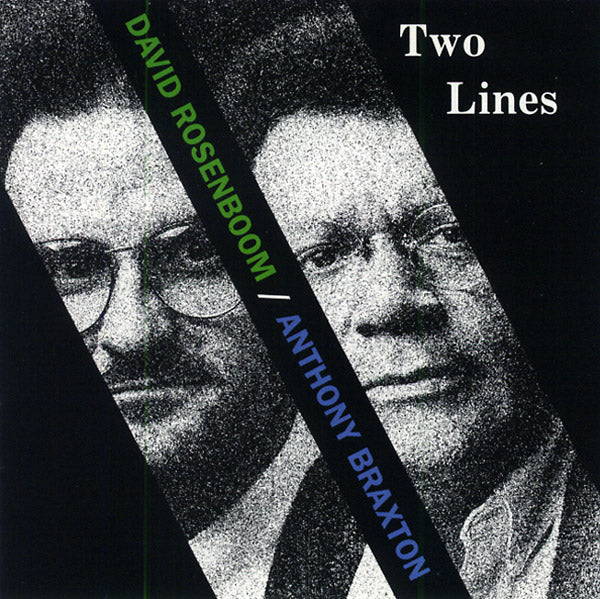 DAVID ROSENBOOM/ANTHONY BRAXTON Two Lines