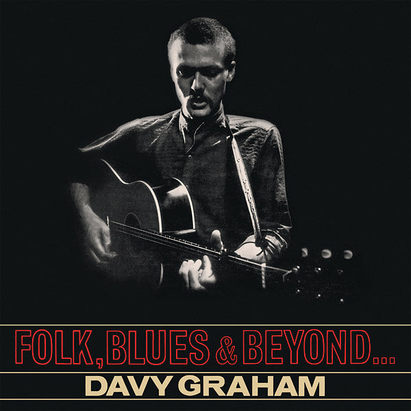 Davy Graham Folk, Blues & Beyond