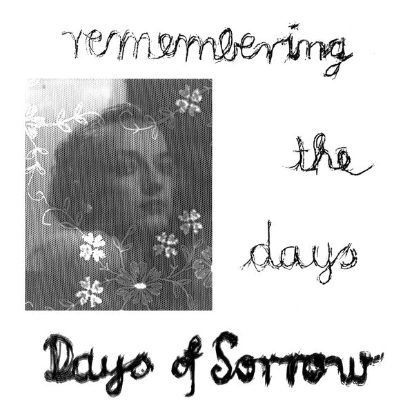 DAYS OF SORROW Remembering The Days