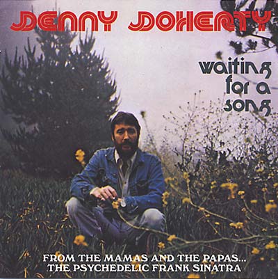 DENNY DOHERTY Waiting For A Song