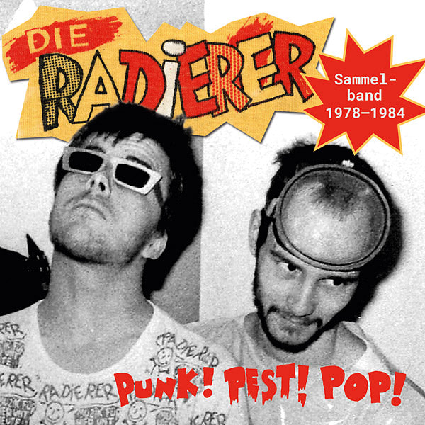 DIE RADIERER Punk! Pest! Pop! Sammelband 1978-1984