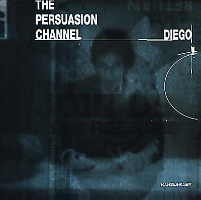 DIEGO The Persuasion Channel