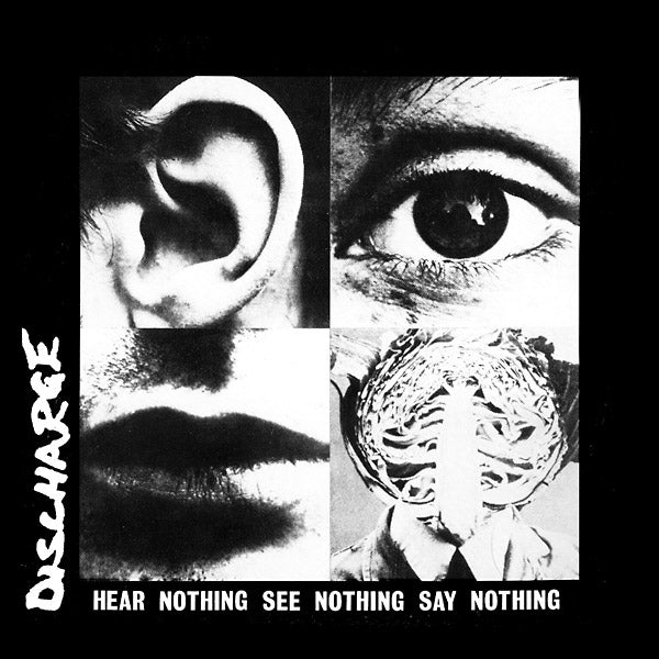 Discharge Hear Nothing See Nothing Say Nothing