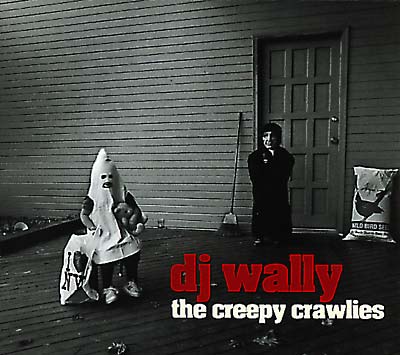 DJ WALLY The Creepy Crawlies