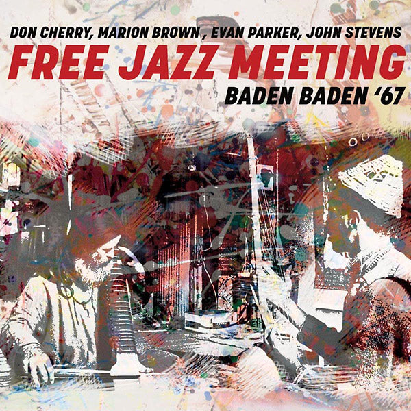 DON CHERRY, MARION BROWN, EVAN PARKER, JOHN STEVEN Free Jazz Meeting Baden Baden '67