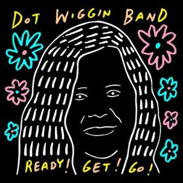 DOT WIGGIN BAND Ready! Get! Go!