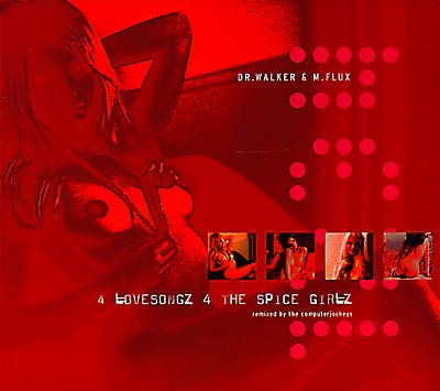 DR. WALKER & M. FLUX 4 Lovesongz 4 the Spice Girlz