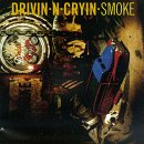 Drivin N Cryin Smoke