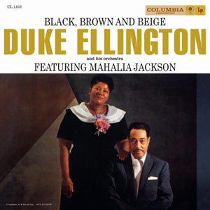 Duke Ellington And His Orchestra Featuring Mahalia Black, Brown And Beige