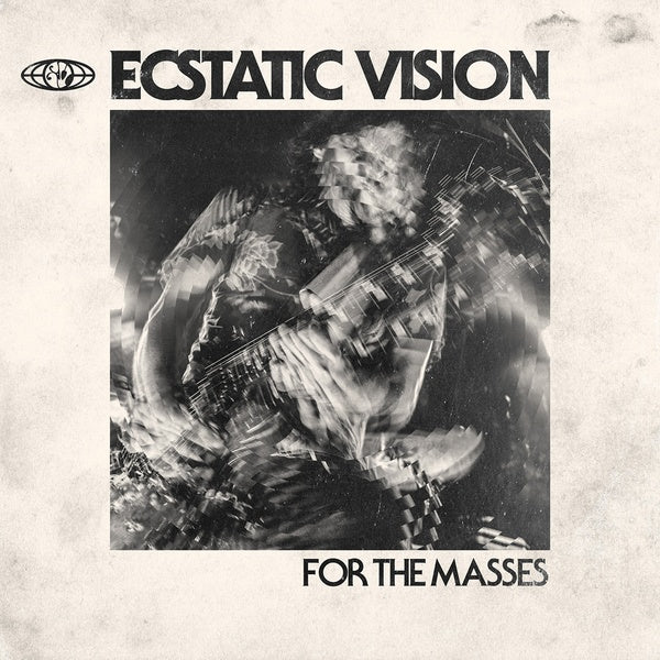 ECSTATIC VISION For The Masses