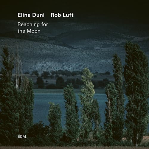 Elina Duni/Rob Luft Reaching For The Moon