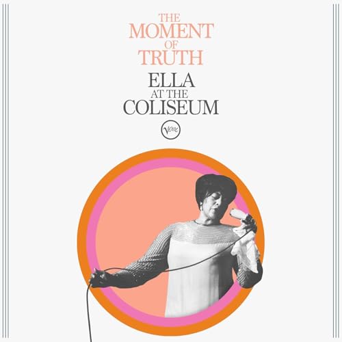 Ella Fitzgerald The Moment of Truth: Ella at the Coliseum