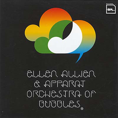 ELLEN ALLIEN & APPARAT Orchestra of Bubbles