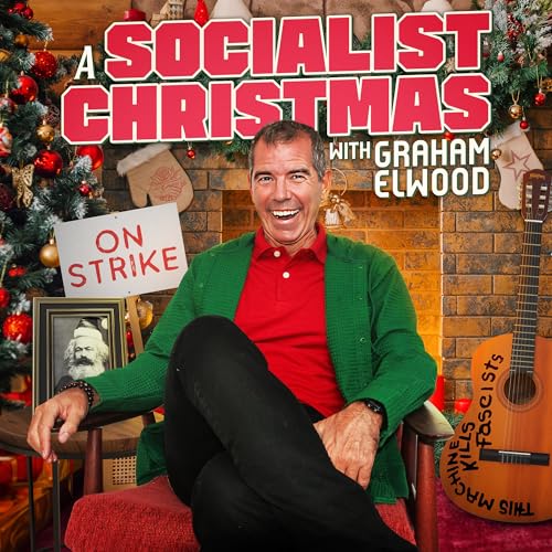 Elwood, Graham A Socialist Christmas With Graham Elwood