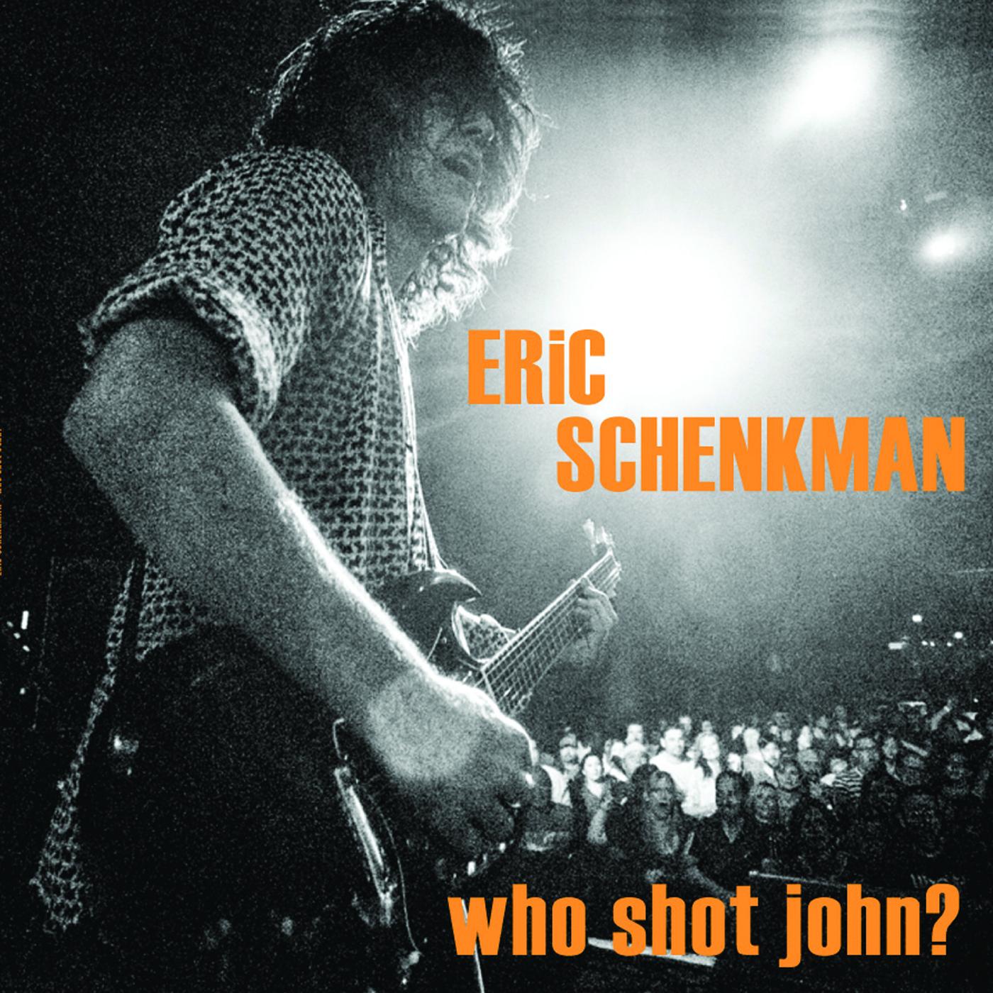 Eric Schenkman Who Shot John?