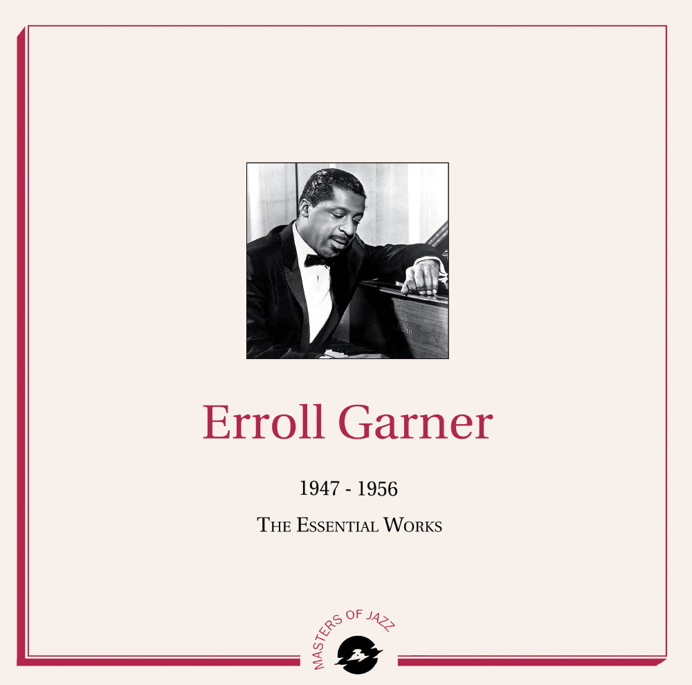 Erroll Garner 1947-1956: The Essential Works