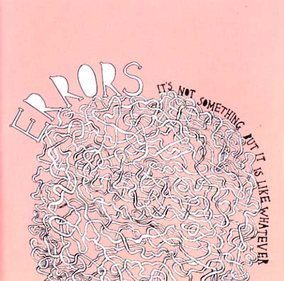 Errors It's Not Something But It Is Like Whatever