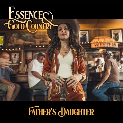 Essence & Gold Country Father'S Daughter