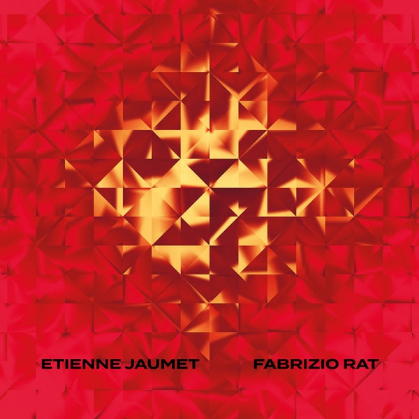 ETIENNE JAUMET & FABRIZIO RAT Etienne Jaumet & Fabrizio Rat