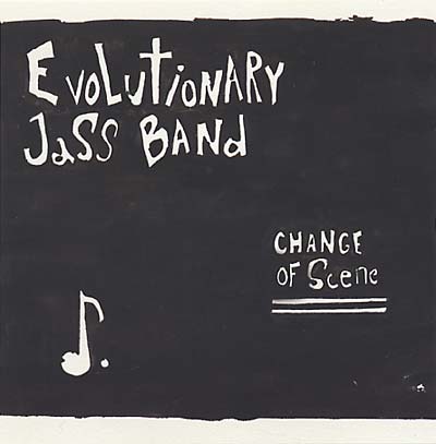 EVOLUTIONARY JASS BAND Change of Scene