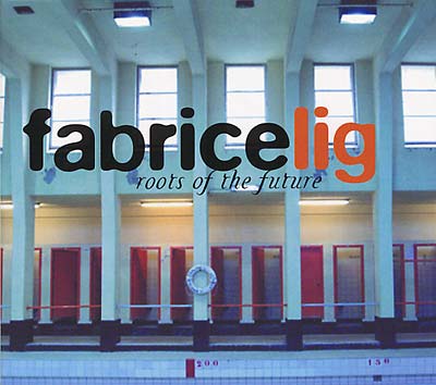 FABRICE LIG Roots of the Future