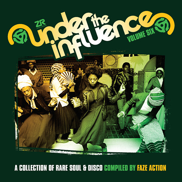 FAZE ACTION Under the Influence Volume Six: A Collection of Rare Soul and Disco