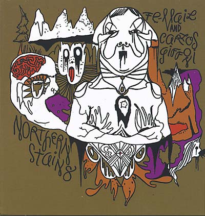 FE-MAIL AND CARLOS GIFFONI Northern Stains