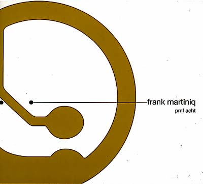 FRANK MARTINIQ PMF Acht