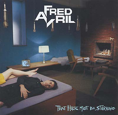 FRED AVRIL That Horse Must be Starving
