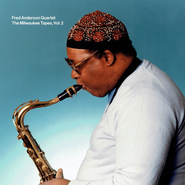 FRED QUARTET ANDERSON The Milwaukee Tapes, Vol. 2