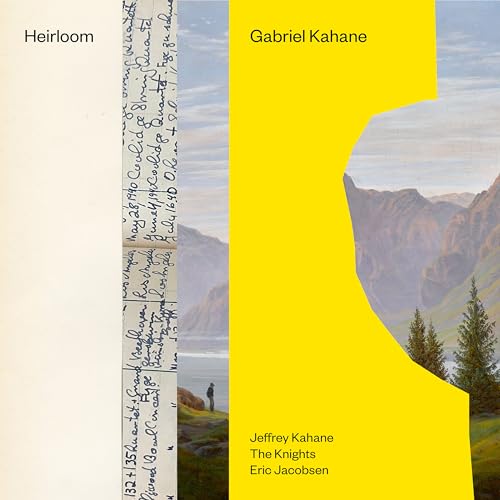 Gabriel Kahane, Jeffrey Kahane, The Knights & Eric Gabriel Kahane: Heirloom