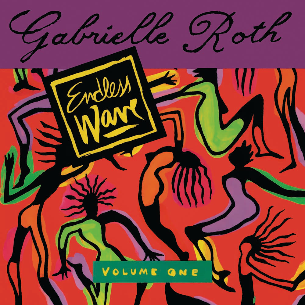 Gabrielle Roth Endless Wave Volume One