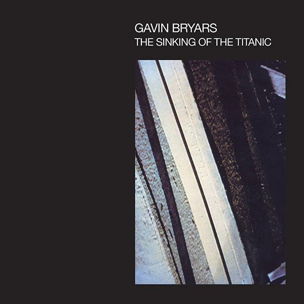 GAVIN BRYARS The Sinking of the Titanic