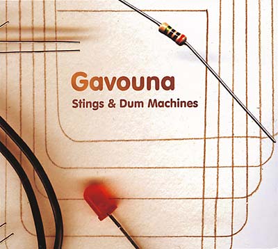 GAVOUNA Stings & Dum Machines