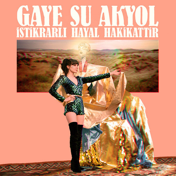 GAYE SU AKYOL Istikrarli Hayal Hakikattir