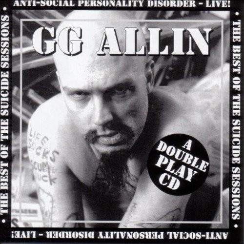 G.G. Allin Suicide Sessions / Anti-Social