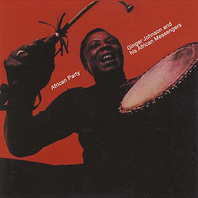 GINGER JOHNSON AND HIS AFRICAN MESSENGERS African Party