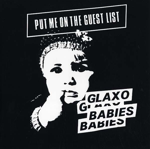 GLAXO BABIES Put Me on the Guest List