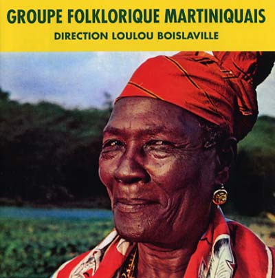GROUPE FOLKLORIQUE MARTINIQUAIS Groupe Folklorique Martiniquais