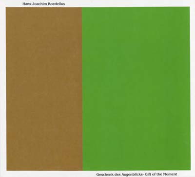 HANS-JOACHIM ROEDELIUS Geschenk Des Augenblicks - Gift Of The Moment