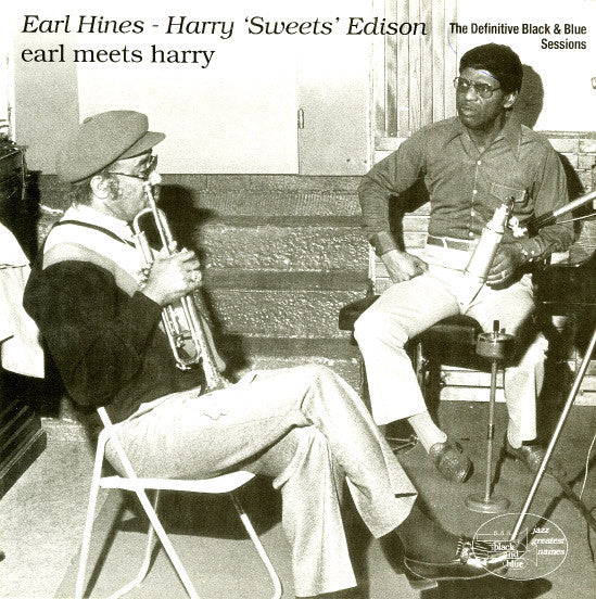 Harry "Sweets" Edison & Earl Hines Earl Meets Harry